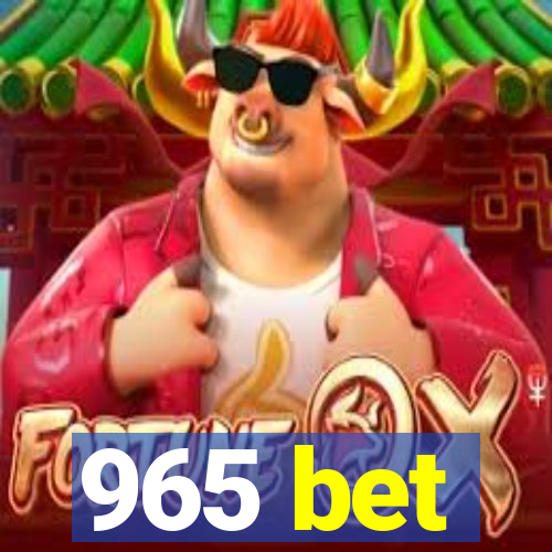 965 bet